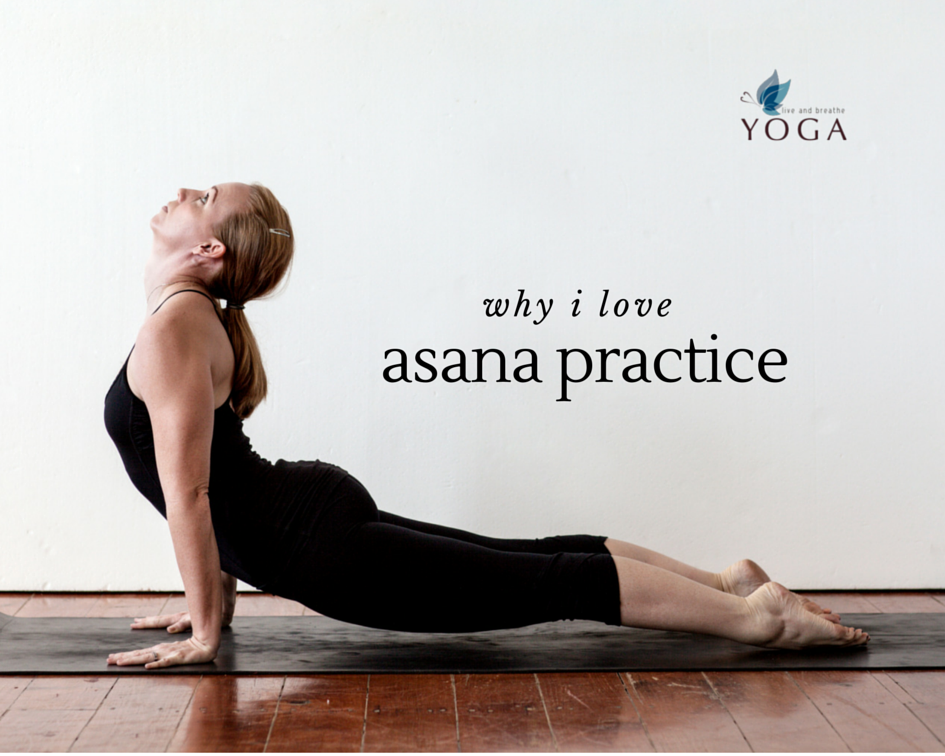 Why I love asana – live and breathe yoga